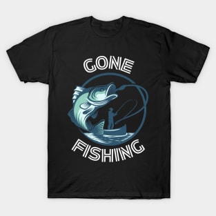 Gone Fishing T-Shirt